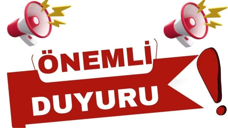 ÖNEMLİ DUYURU